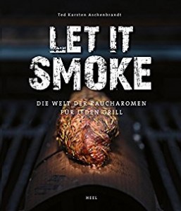 Let it smoke Ted Ascehnbrand